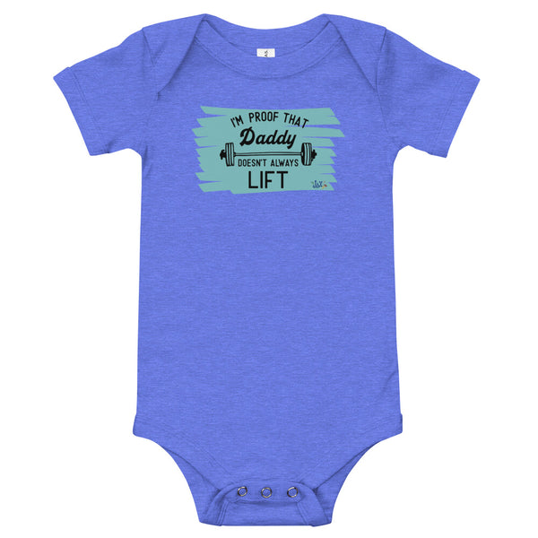 Proof Daddy Doesn't Lift Baby Onesie