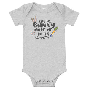 The Bunny Made Me Do It Short Sleeve Easter Onesie