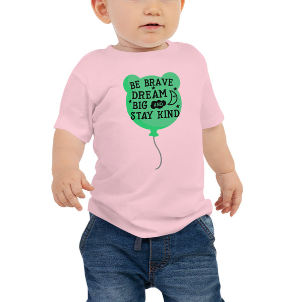 Be Brave Dream Big Stay Kind Baby Tee