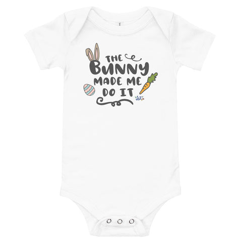 The Bunny Made Me Do It Short Sleeve Easter Onesie